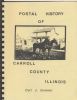 POSTAL HISTORY OF CARROLL COUNTY ILLINOIS Illinois 20: Handbooks Illinois United States and Worldwide Philatelic Literature