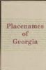 PLACENAMES OF GEORGIA Georgia 20: Handbooks Place Names United States and Worldwide Philatelic Literature