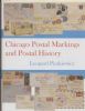 CHICAGO POSTAL MARKINGS AND POSTAL HISTORY Illinois 20: Handbooks Illinois United States and Worldwide Philatelic Literature