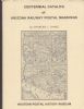 CENTENNIAL CATALOG OF ARIZONA RAILWAY POSTAL MARKINGS Arizona 20: Handbooks Arizona United States and Worldwide Philatelic Literature