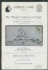 THE ROYAL COLLECTION OF EGYPT WITH RARE AND UNIQUE ITEMS Egypt 50: Auctions Africa United States and Worldwide Philatelic Literature
