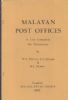 MALAYAN POST OFFICES A LIST COMPILED FOR PHILATELISTS Malaya 20: Handbooks Malaya United States and Worldwide Philatelic Literature
