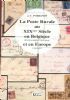 LA POSTE RURALE AU XIX SIECLE EN BELGIQUE ET EN EUROPE. THE 19TH CENTURY RURAL POSTAL SERVICE IN BELGIUM AND EUROPE Belgium 20: Handbooks Locals United States and Worldwide Philatelic Literature