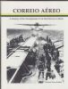 CORREIO AEREO, A HISTORY OF THE DEVELOPMENT OF AIR MAIL SERVICE IN BRAZIL Brazil 20: Handbooks Brazil United States and Worldwide Philatelic Literature