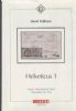 HELVETICUS 1 & 2 Switzerland 50: Auctions Switzerland United States and Worldwide Philatelic Literature