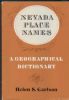 NEVADA PLACE NAMES, A GEOGRAPHICAL DICTIONARY Nevada 20: Handbooks Place Names United States and Worldwide Philatelic Literature
