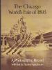 THE CHICAGO WORLD'S FAIR OF 1893, A PHOTOGRAPHIC RECORD Expositions 20: Handbooks Expositions United States and Worldwide Philatelic Literature