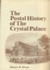 THE POSTAL HISTORY OF THE CRYSTAL PALACE Expositions 20: Handbooks Expositions United States and Worldwide Philatelic Literature