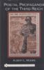 POSTAL PROPAGANDA OF THE THIRD REICH Germany 20: Handbooks World War 1 & 2 United States and Worldwide Philatelic Literature