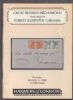 GREAT BRITAIN USED ABROAD FEATURING THE ROBERT KEMPSTER COLLECTION Great Britain 50: Auctions Offices Abroad United States and Worldwide Philatelic Literature