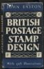 BRITISH POSTAGE STAMP DESIGN Great Britain 20: Handbooks Stamp Production United States and Worldwide Philatelic Literature