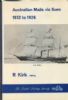 AUSTRALIAN MAILS VIA SUEZ 1852 TO 1926 Australia 20: Handbooks Postal Rates United States and Worldwide Philatelic Literature