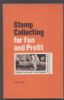 STAMP COLLECTING FOR FUN AND PROFIT Stamp Investment 20: Handbooks Gen Int 20th Cen United States and Worldwide Philatelic Literature