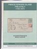 PRINCE EDWARD ISLAND PHILATELY 1794-1873 AN EXHIBIT PREPARED BY MARTYN CUSWORTH Prince Edward Is 20: Handbooks Prince Edward Is United States and Worldwide Philatelic Literature