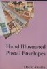 HAND ILLUSTRATED POSTAL ENVELOPES Postal History 20: Handbooks Hand Illustrated United States and Worldwide Philatelic Literature