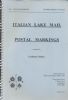 ITALIAN LAKE MAIL POSTAL MARKINGS Italy 20: Handbooks Italy United States and Worldwide Philatelic Literature
